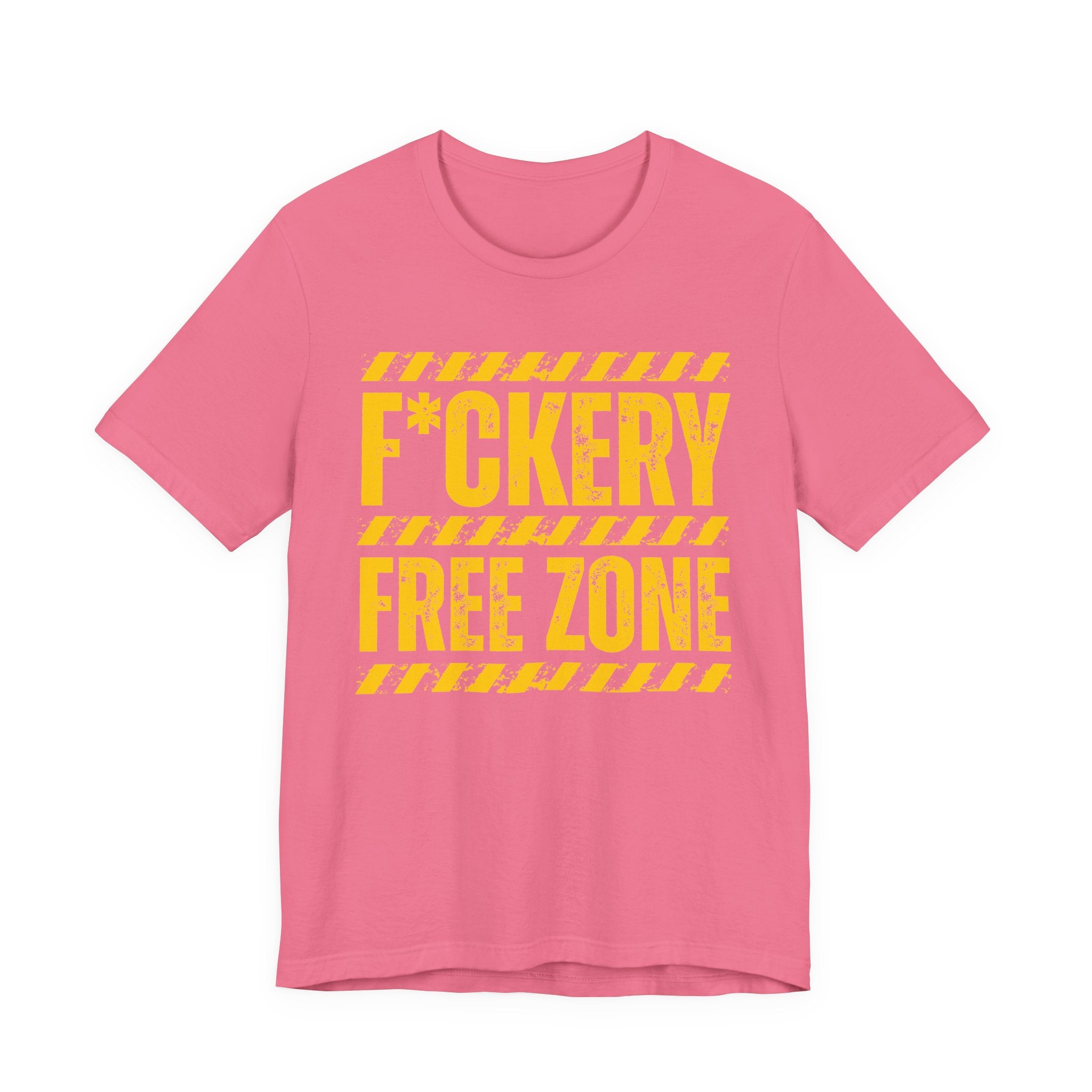 Fuckery Free Zone － Humorous Energy T-shirt