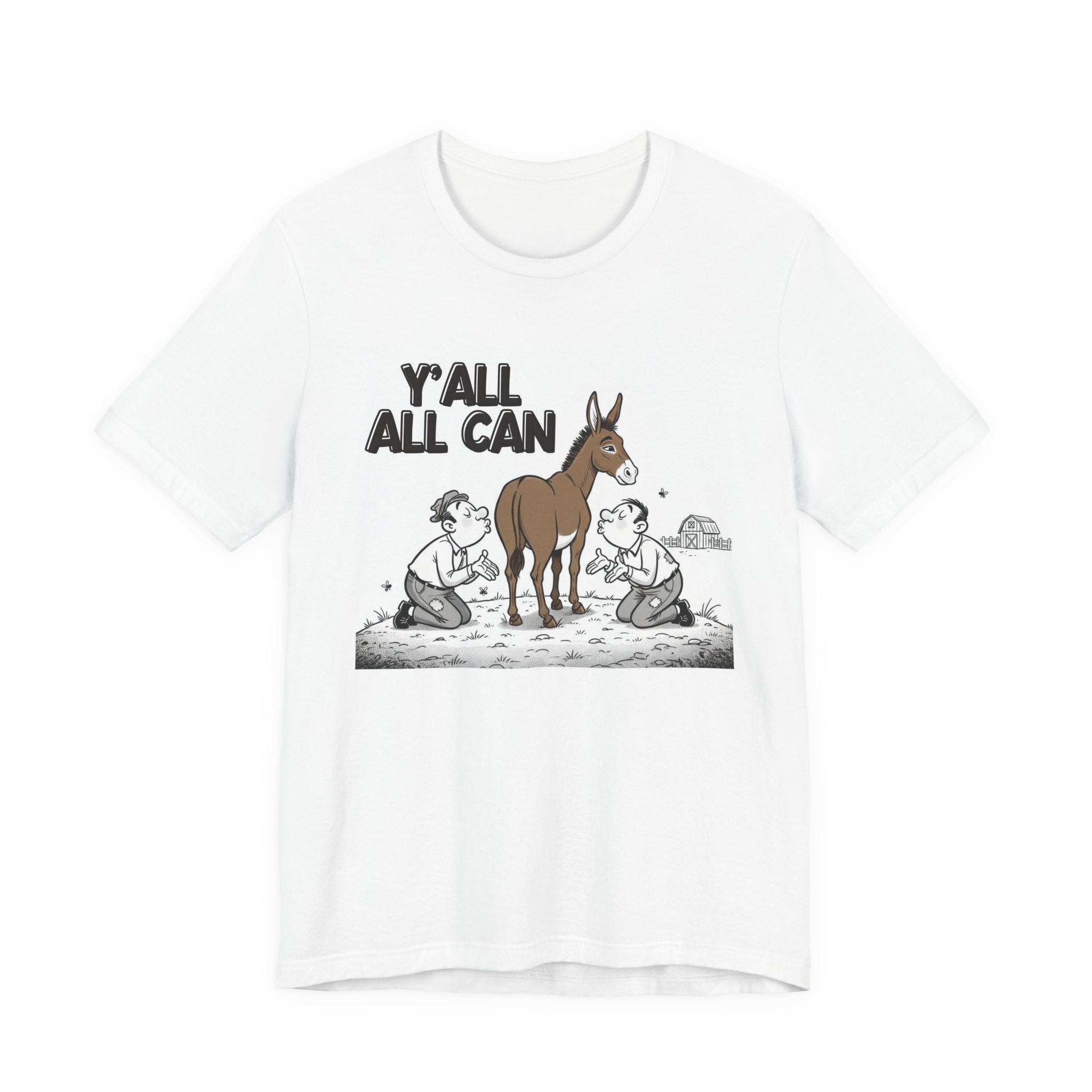 Y'all All Can (Kiss My Ass) T-Shirt