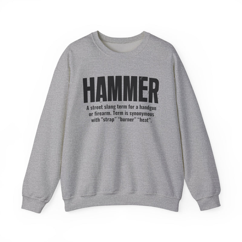 Hammer — Criminal Slang Definition Sweatshirt