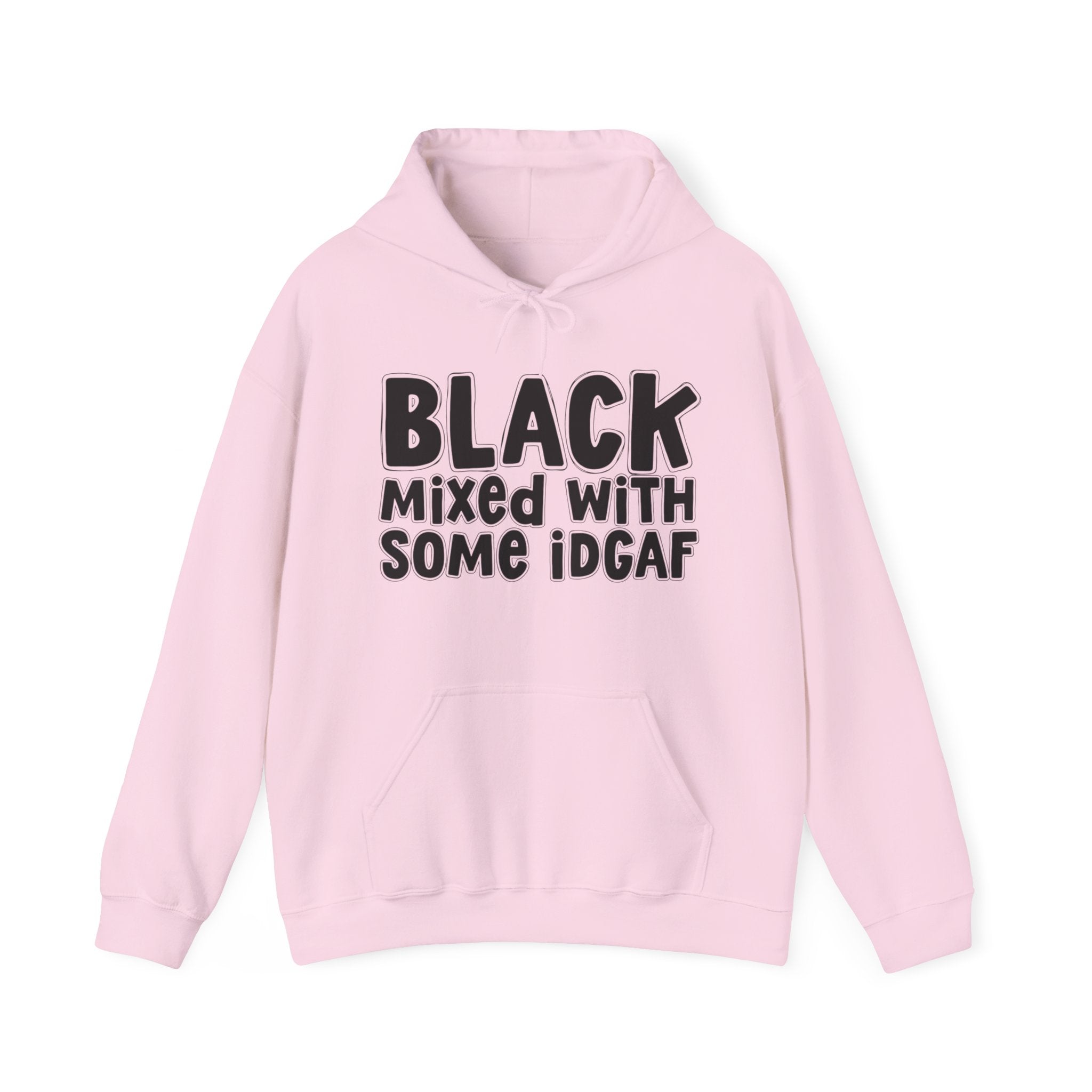 Black Mixed With Some IDGAF — Funny African American Heritage Hoodie