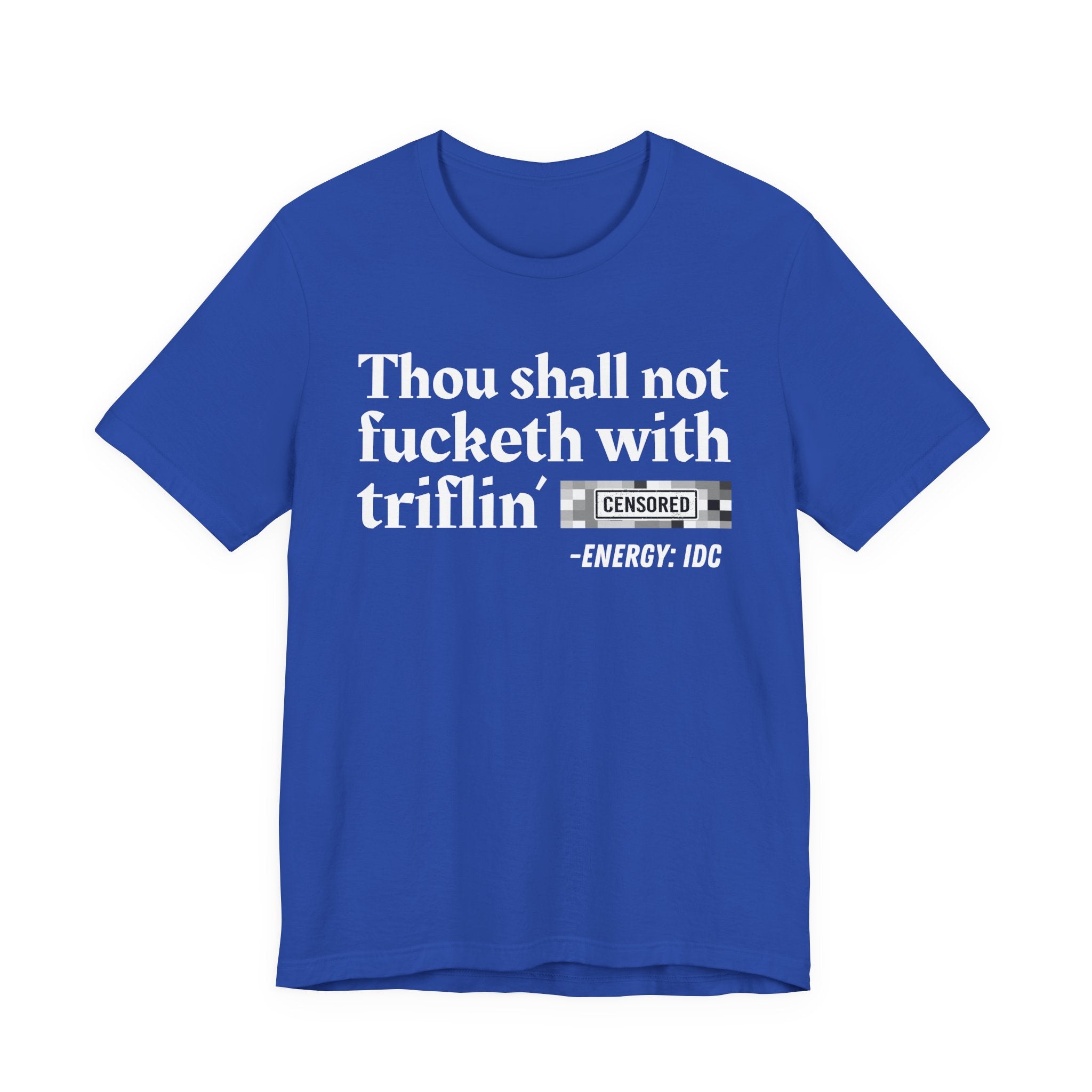 Thou Shall Not Fucketh With Triflin' Bitches — Vintage funny Bible——Print Slogan T-Shirt