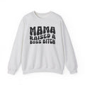 Mama Raised A Boss Bitch Sweatshirt (solid print)