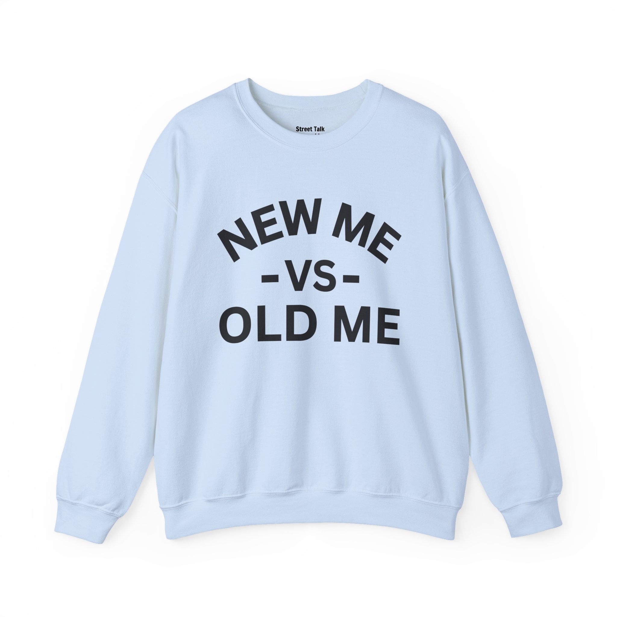 New Me VS Old Me — Sweatshirt