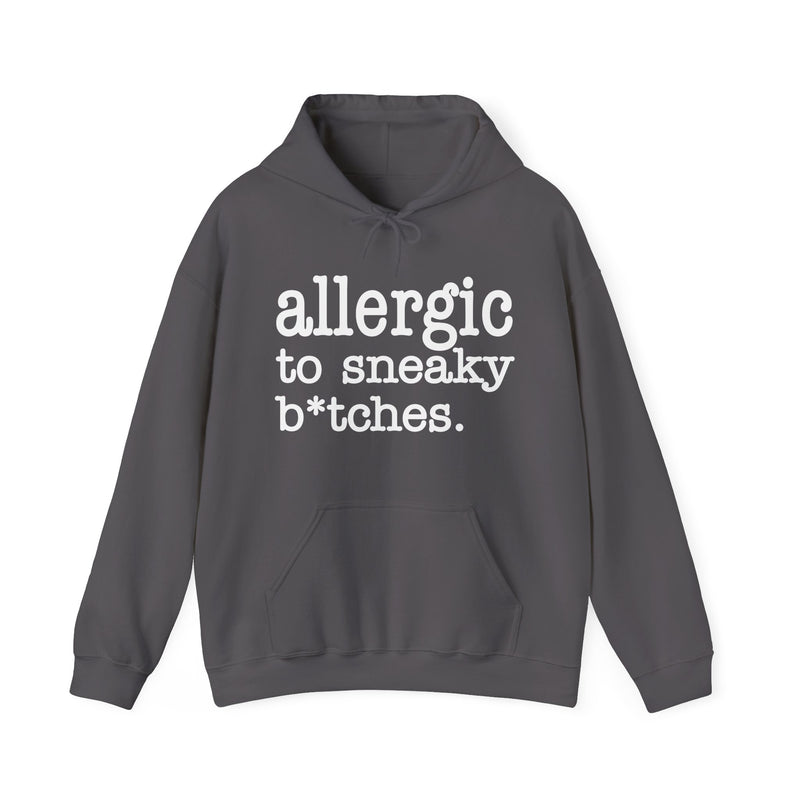 Allergic To Sneaky Bitches — Hoodie