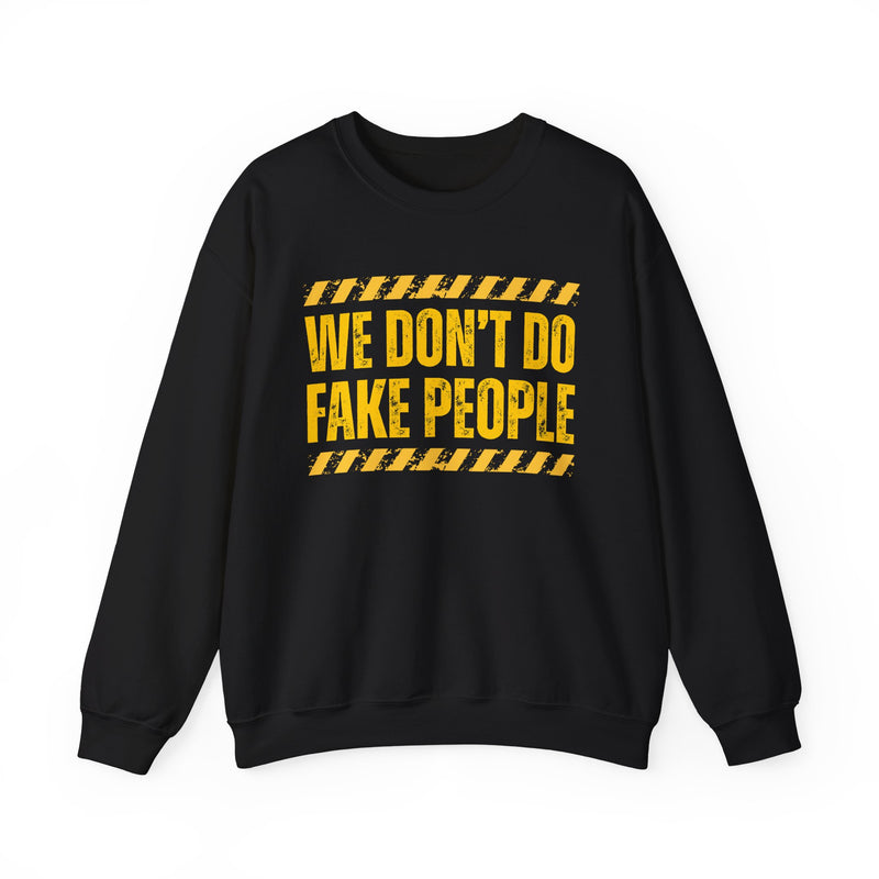 We Don't Do Fake People－Couples Boundary Sweatshirt