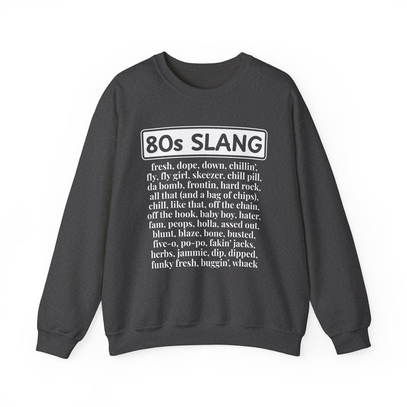 80s Slang — Sweatshirt