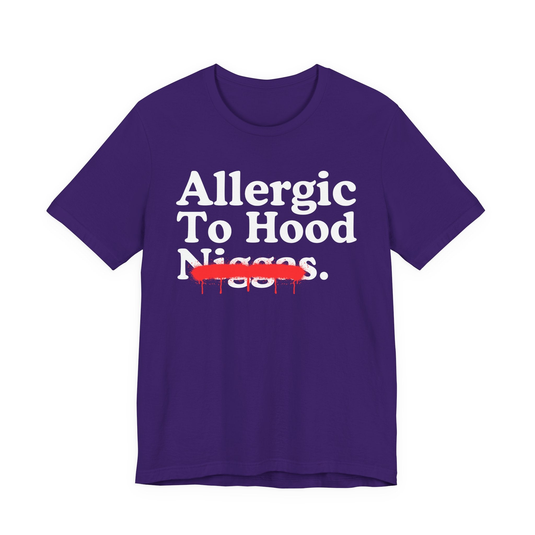 Allergic To Hood Niggas — Sarcastic Statement T-Shirt