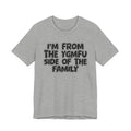 I'm From the YGMFU Side of the Family - Humorous Family Pride T-Shirt