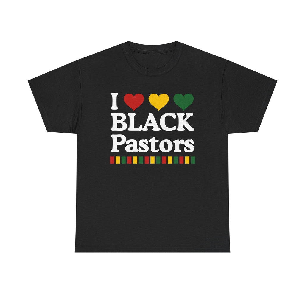 I Love Black Pastors - Celebrating Black Excellence Tee Shirt