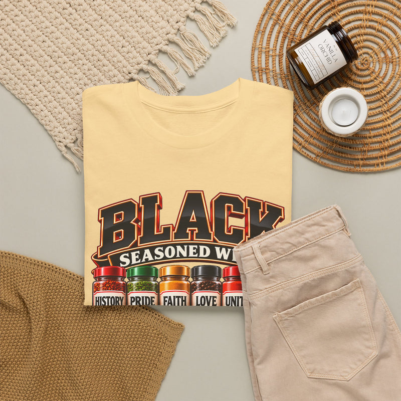 Black Seasoned With History Pride Faith Love Unity Wisdom － T-Shirt