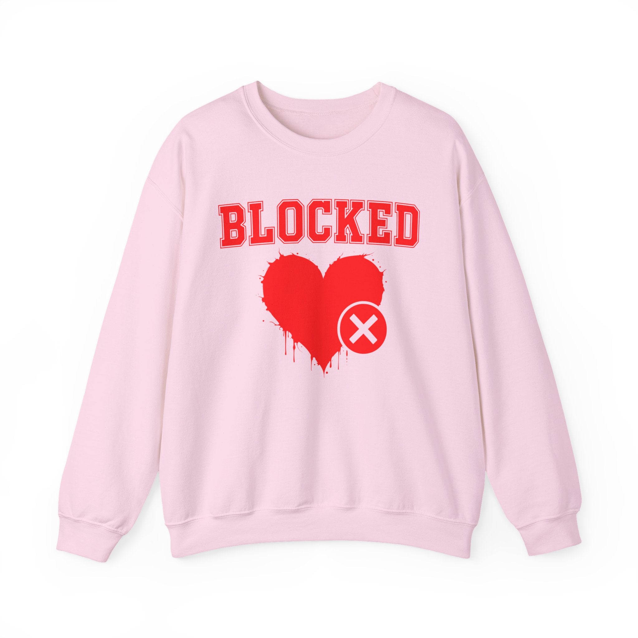 Blocked Heart — Funny Relationship Rejection Sweatshirt