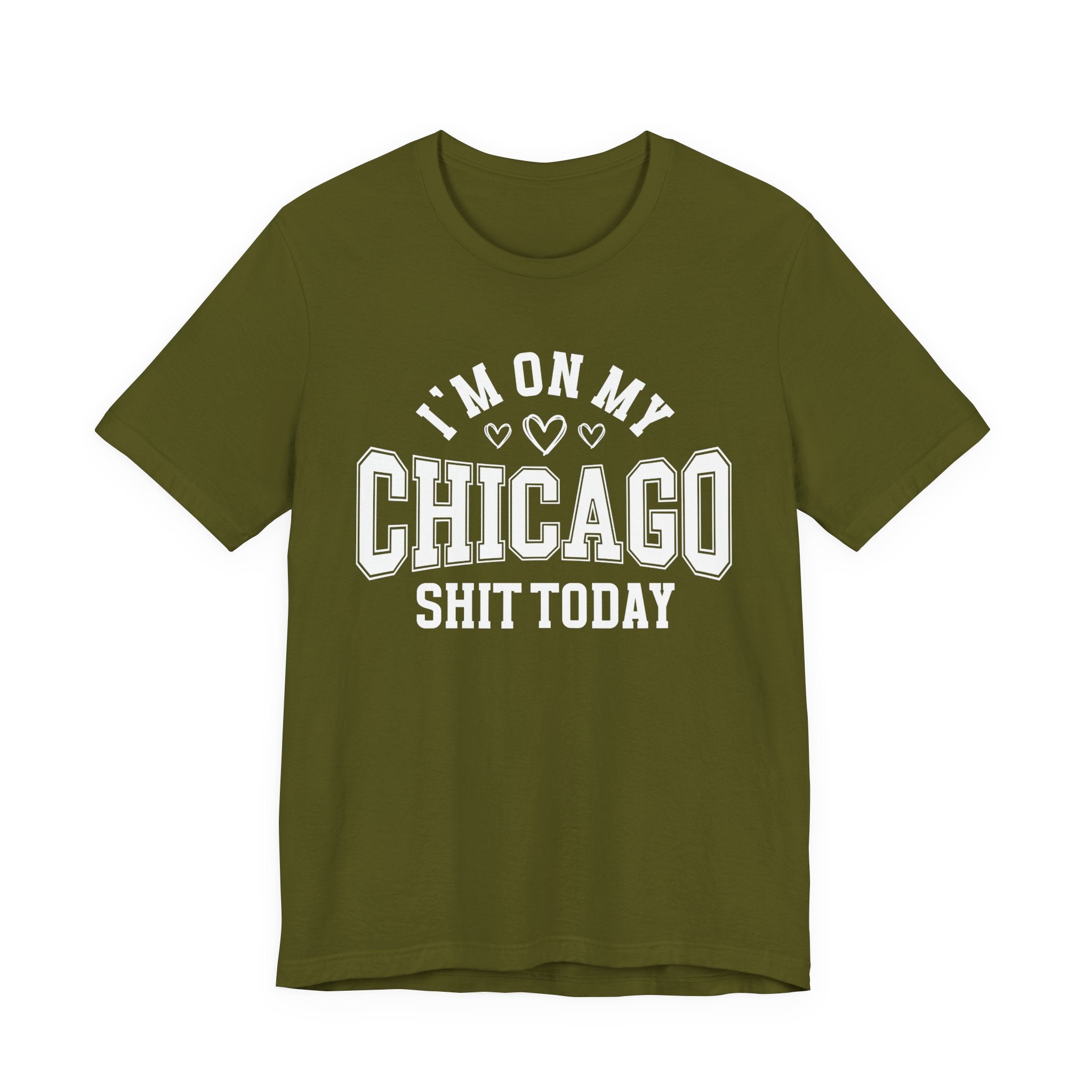 I'm On My Chicago Shit Today (Heart Holes) T-shirt