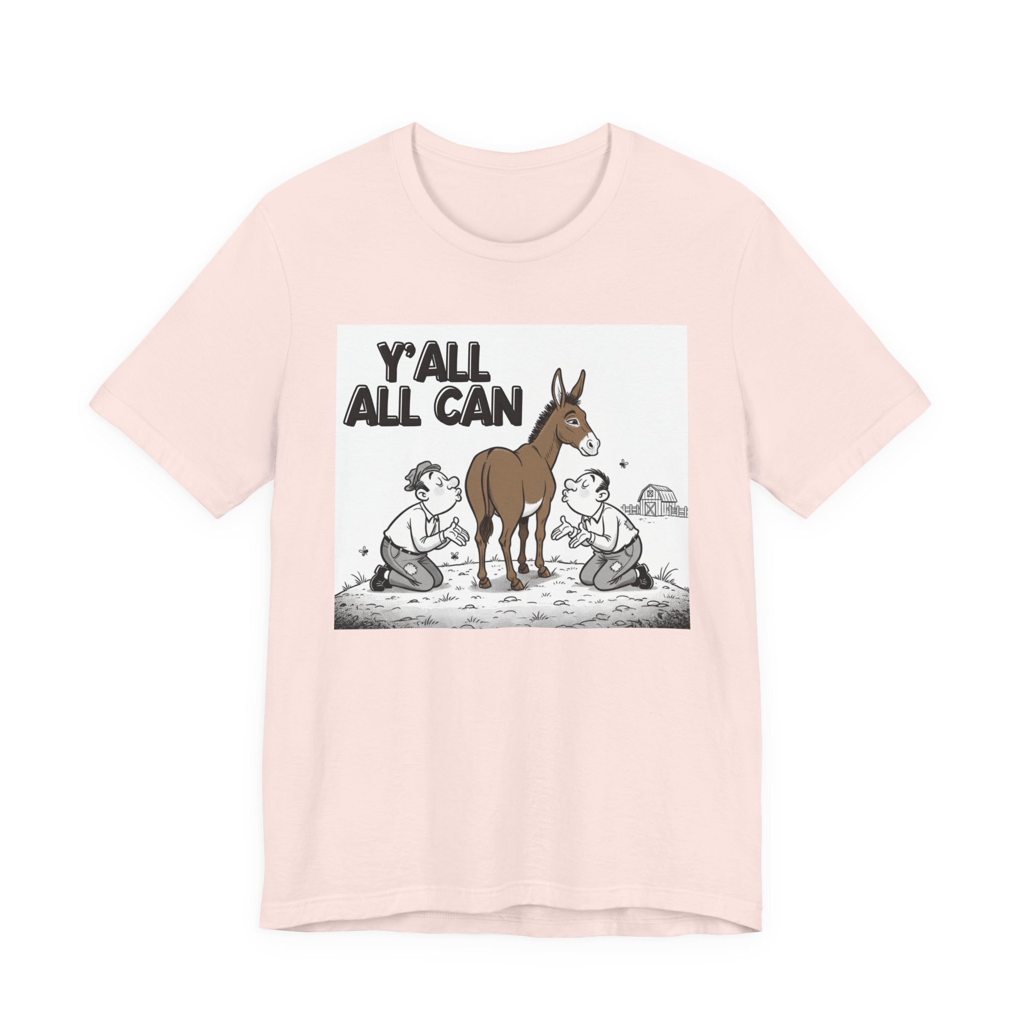 Y'all All Can (Kiss My Ass) T-Shirt