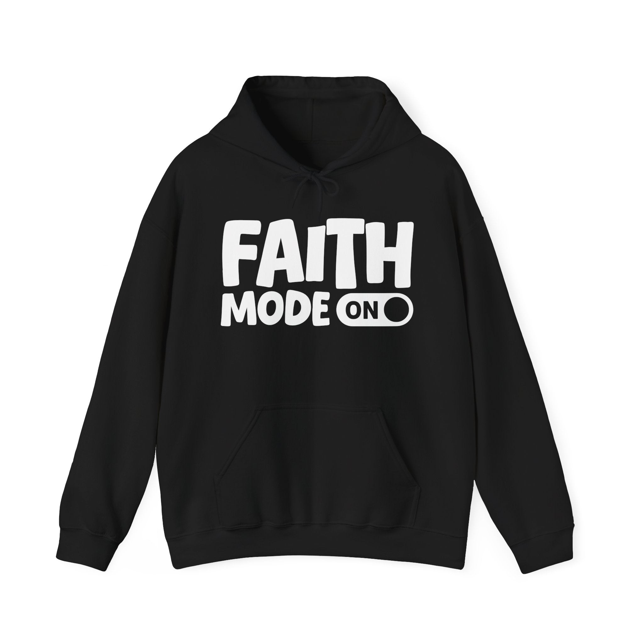 Faith Mode On — Motivational Positive Graphic Hoodie
