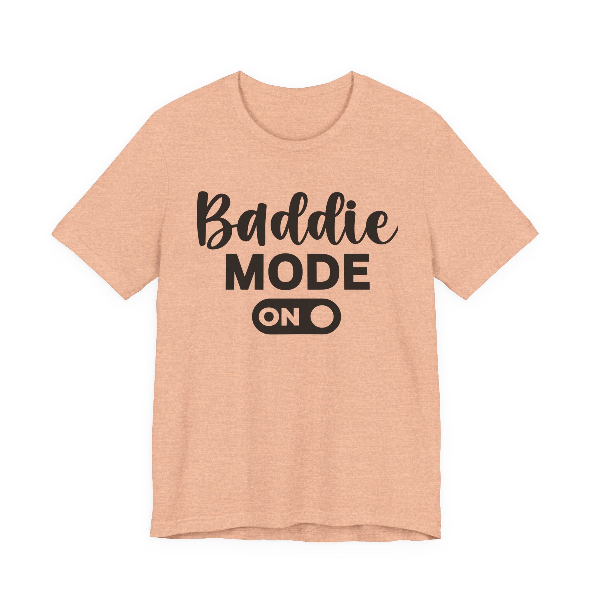 Baddie Mode On — Sassy Awareness T-shirt