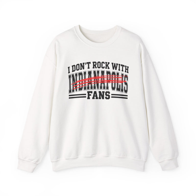 I Don't Rock With Indianapolis Fans — Sweatshirt fabric detail close-up: I DON'T ROCK WITH INDIANAPOLIS FANS in bold statement lettering. Street Talk Designs sports statement apparel.