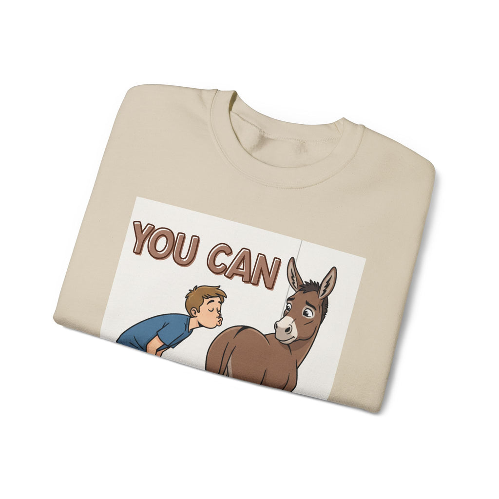 You Can (Kiss My Ass) - Sweatshirt