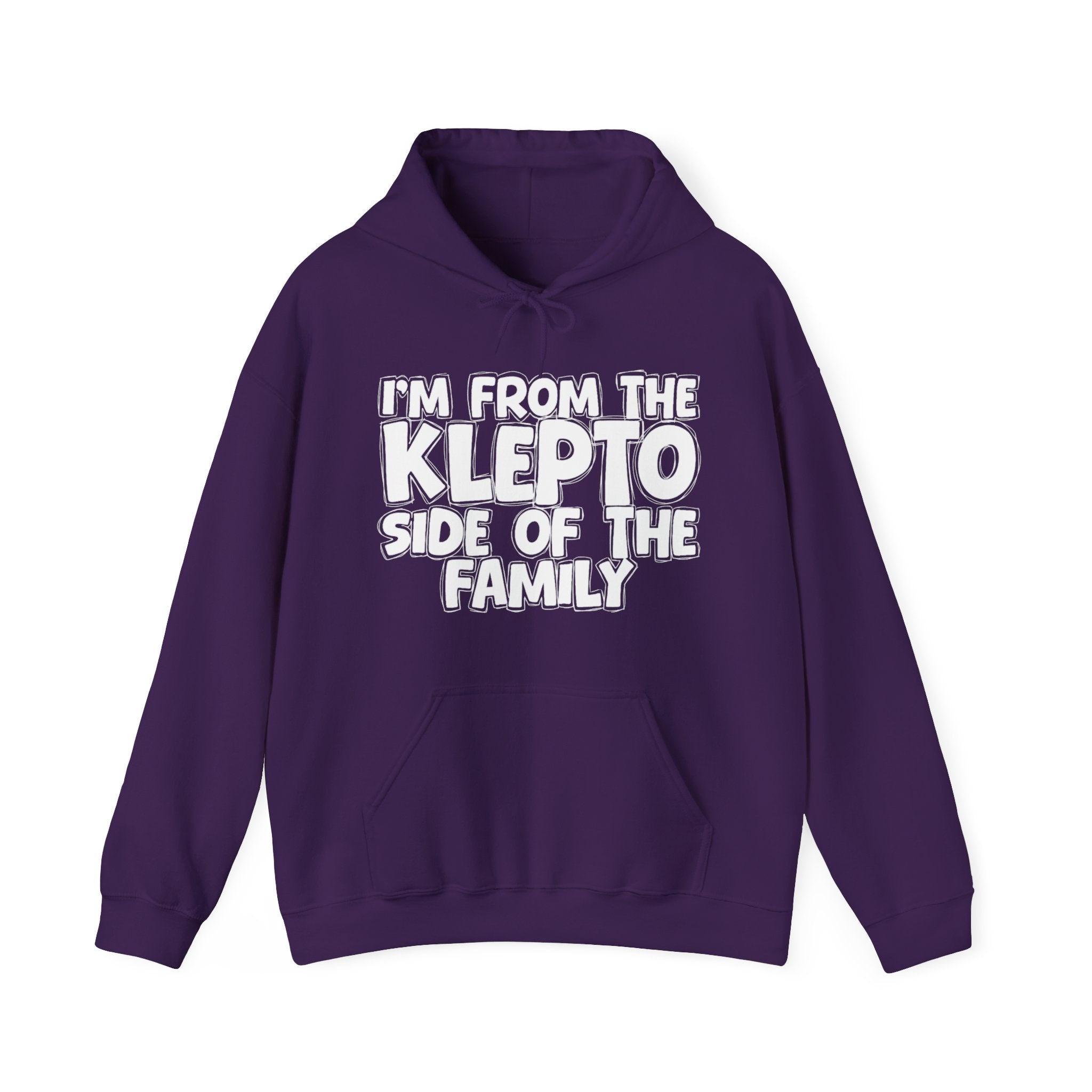 I'm From the Klepto Side of the Family - Funny Family Pride Hoodie