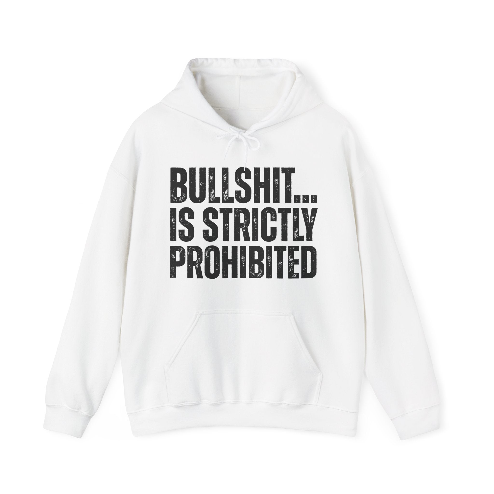 Bullshit...Is Strictly Prohibited — Sarcastic Statement Hoodie