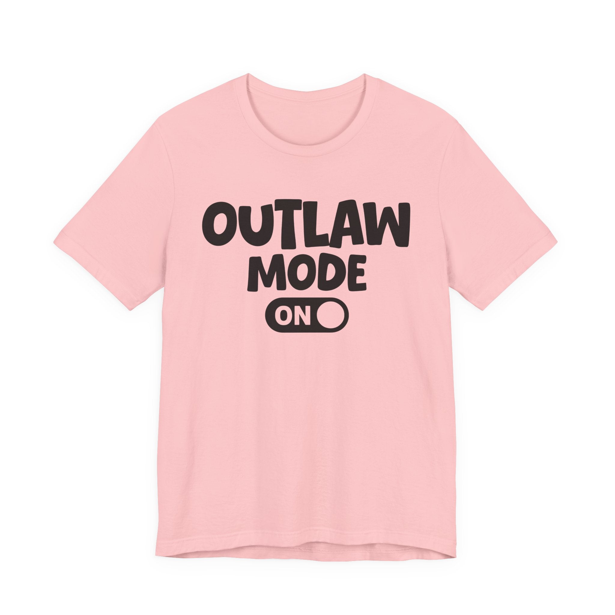 Outlaw Mode On — Motivational Positive Graphic Tee