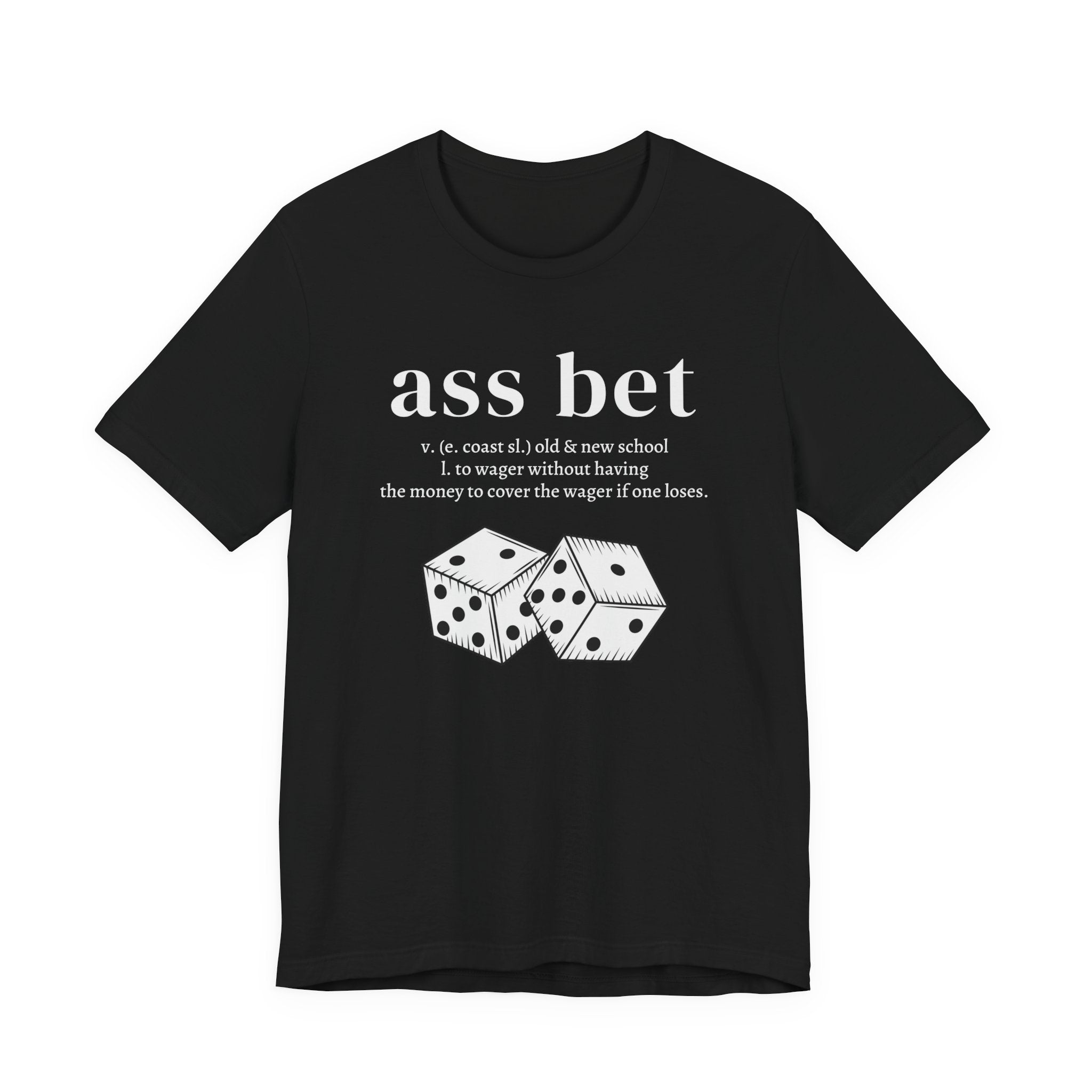 Ass Bet T-Shirt