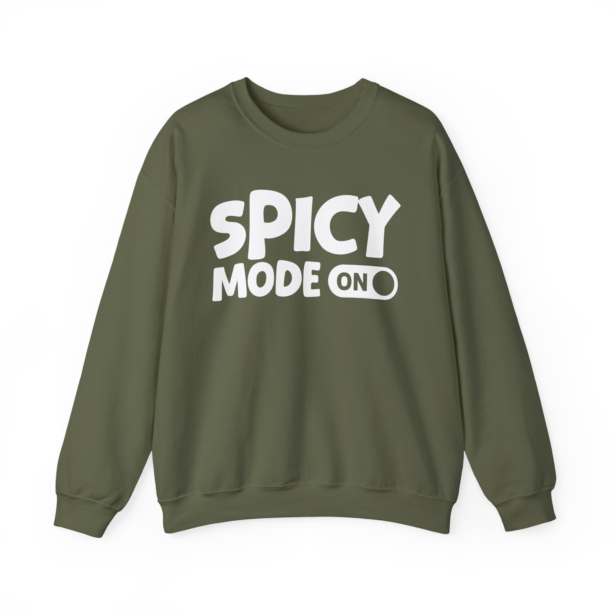 Spicy Mode On — Motivational Positive Graphic Sweatshirt