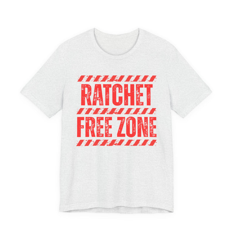 Ratchet Free Zone - T-shirt