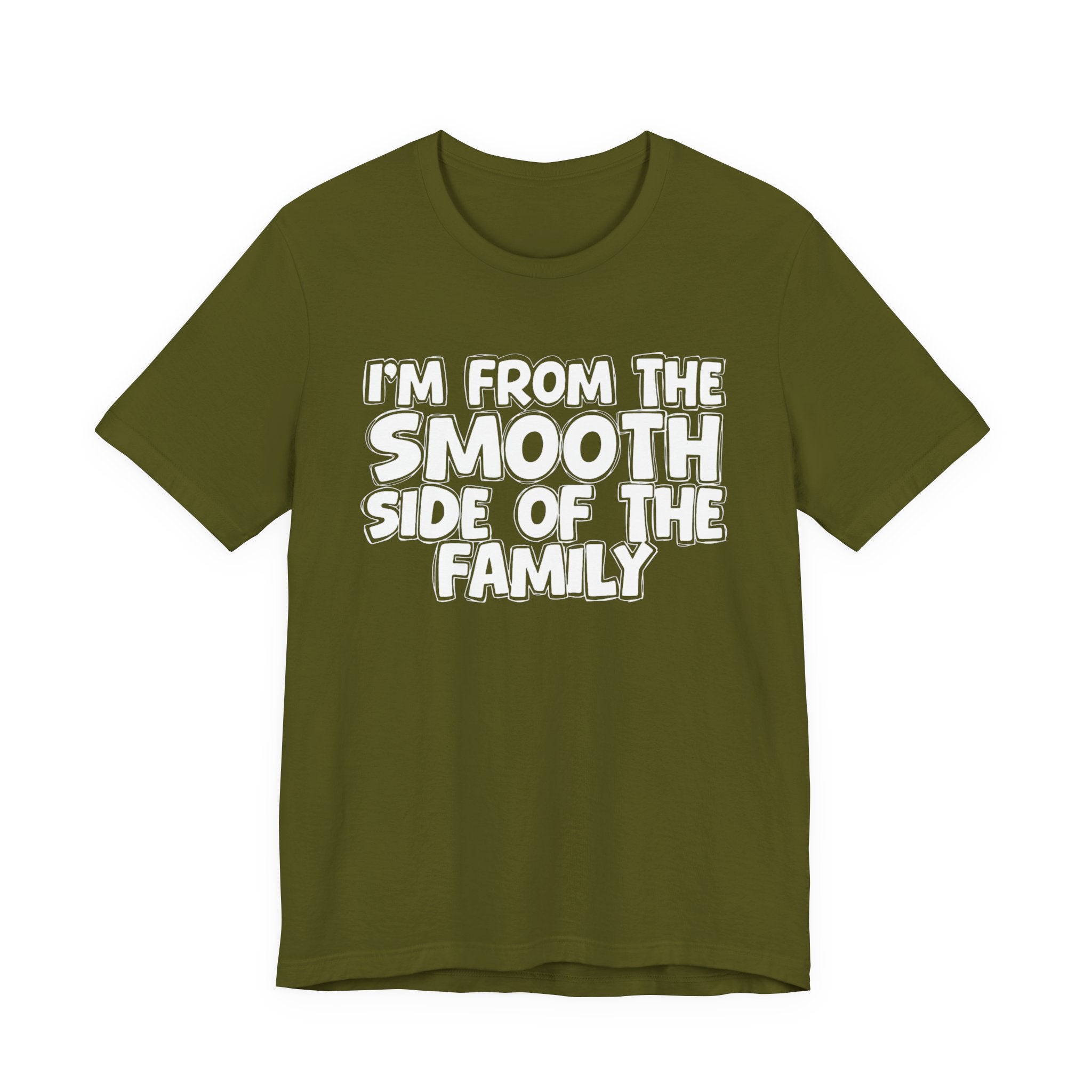 I'm From The Smooth Side of the Family — Funny Family Pride Tee
