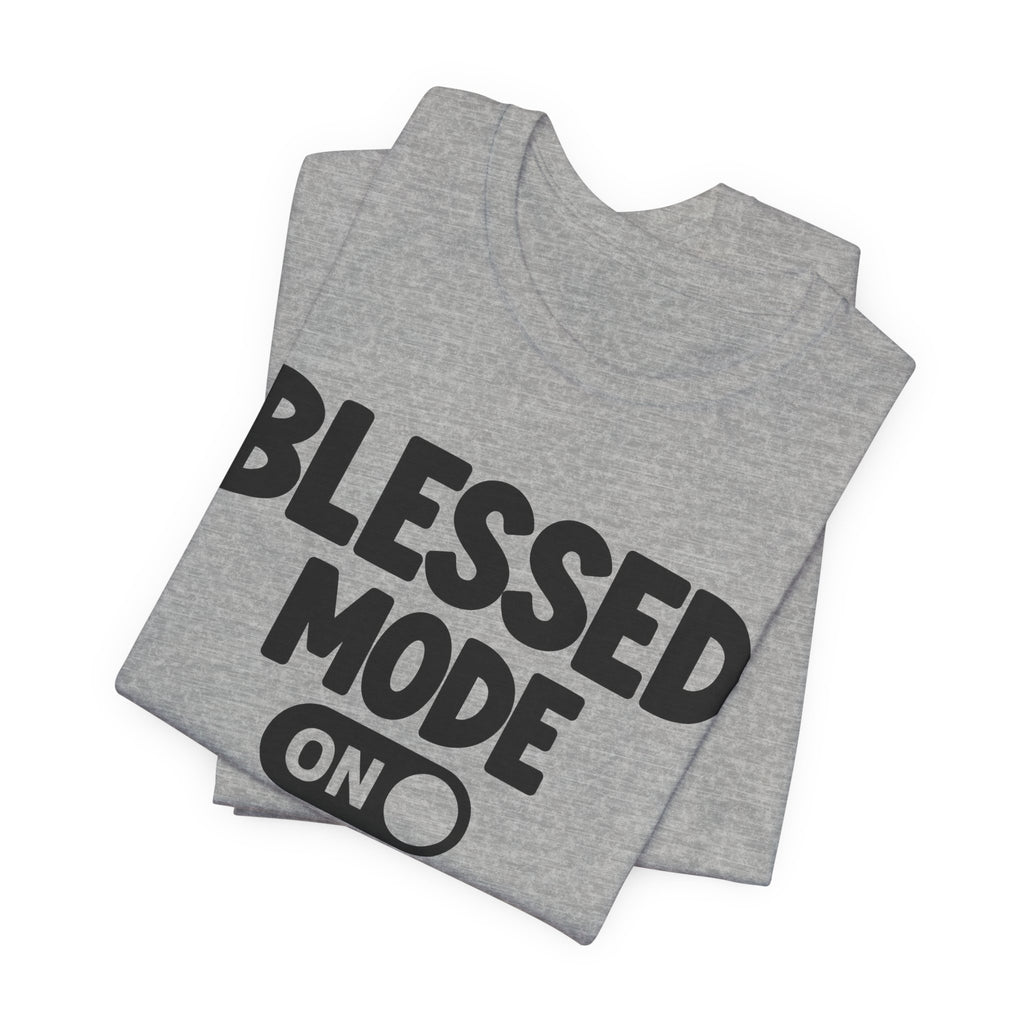 Praise Mode On — Motivational Positive Graphic Tee