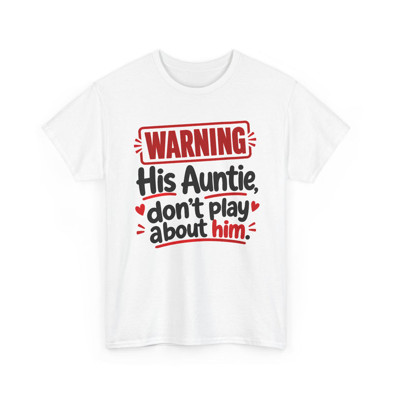 His Auntie, Don't Play About Him － Adult Parent Child T-shirt