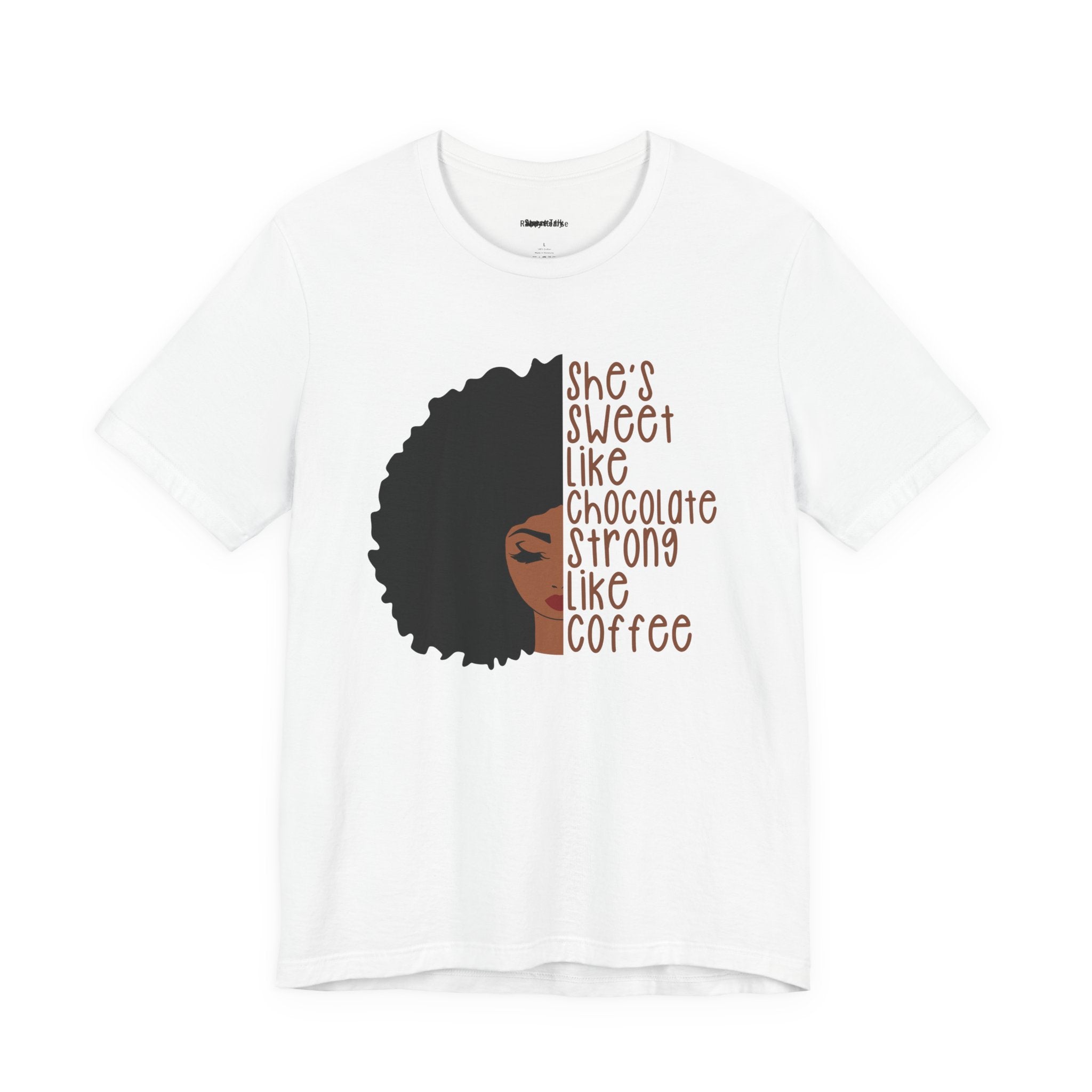 She's Sweet Like Chocolate Strong Like Coffee T-Shirt