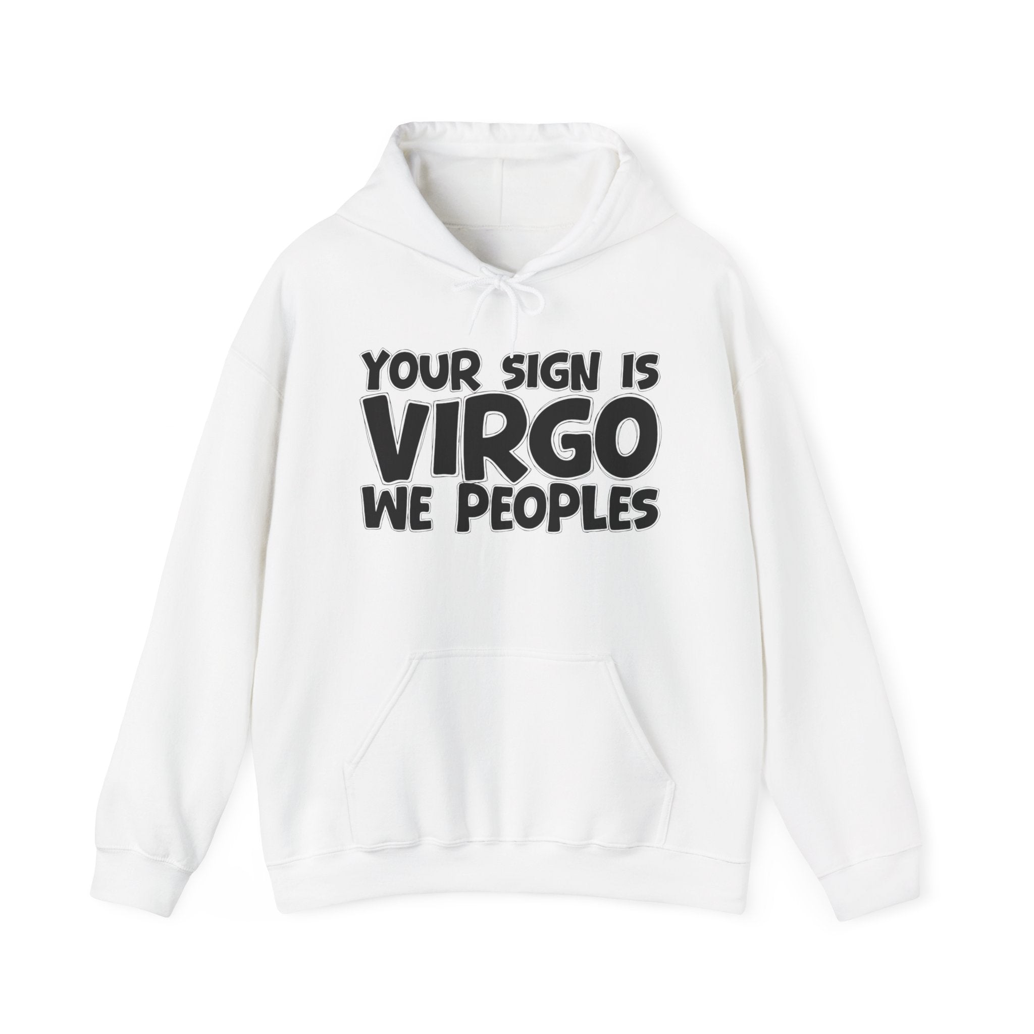 Your Sign Is Virgo We Peoples - Fun Astrology Hoodie Gift