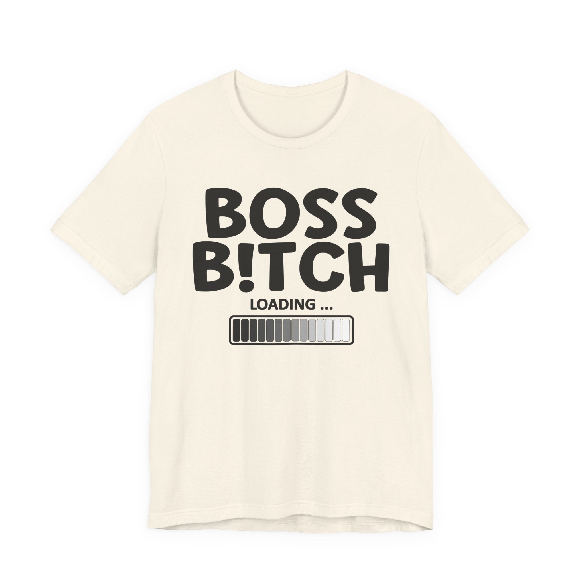 Boss Bitch Loading T-Shirt