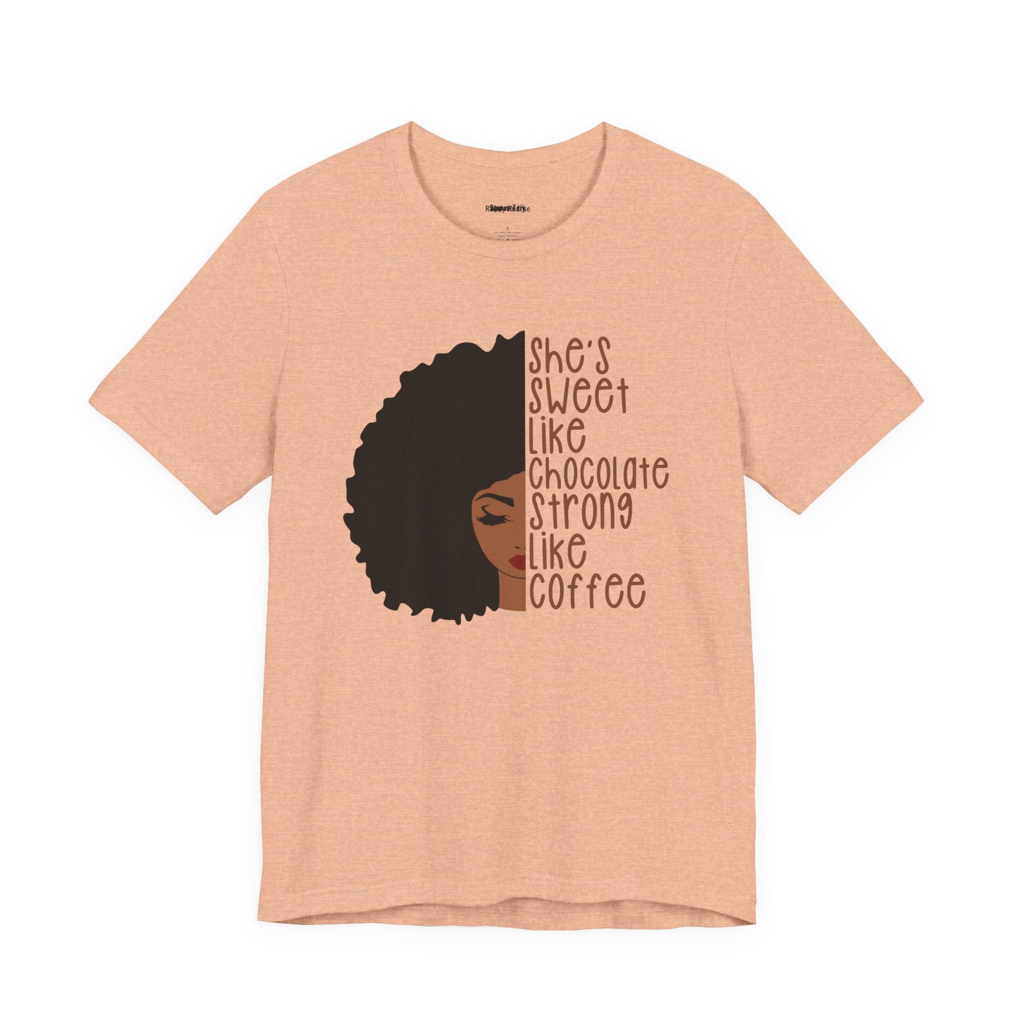 She's Sweet Like Chocolate Strong Like Coffee T-Shirt