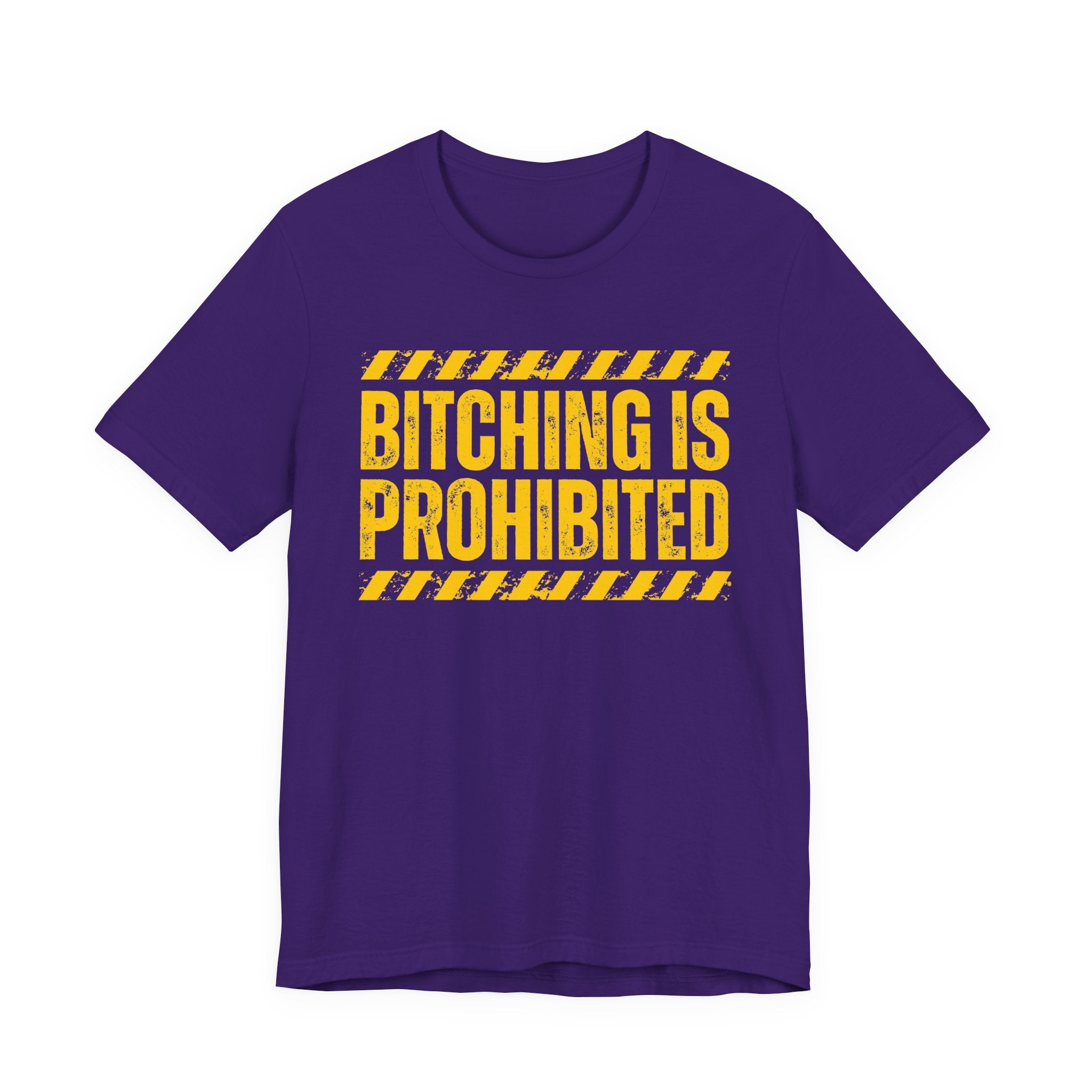 Bitching Is Prohibited－Boundaries Setting Expression T-Shirt