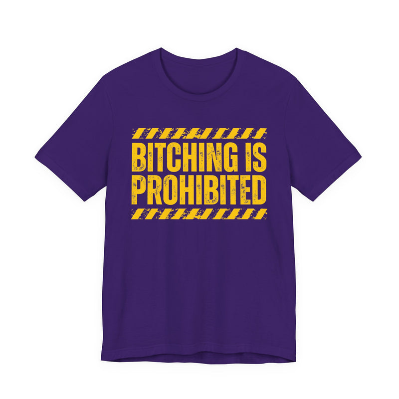Bitching Is Prohibited－Boundaries Setting Expression T-Shirt