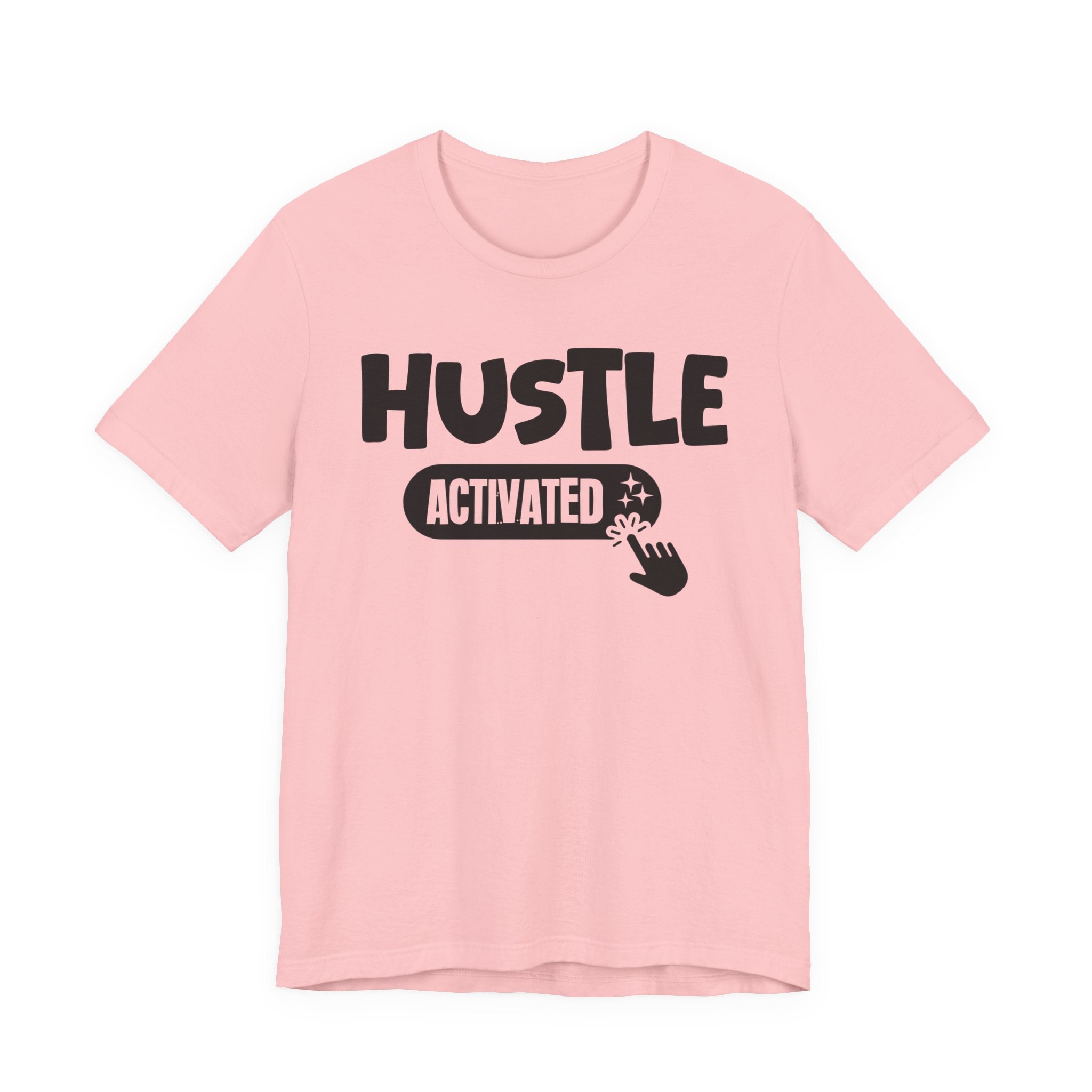 Hustle Activated - Motivational Tee Shirt