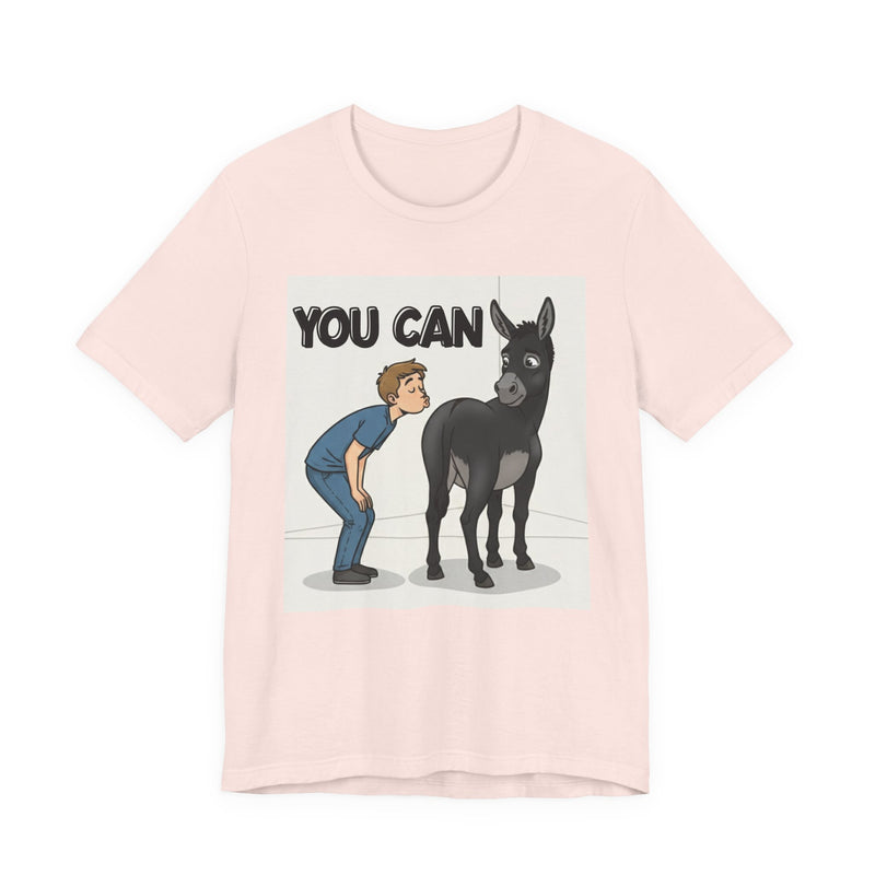 You Can (Kiss My Black Ass) T-Shirt