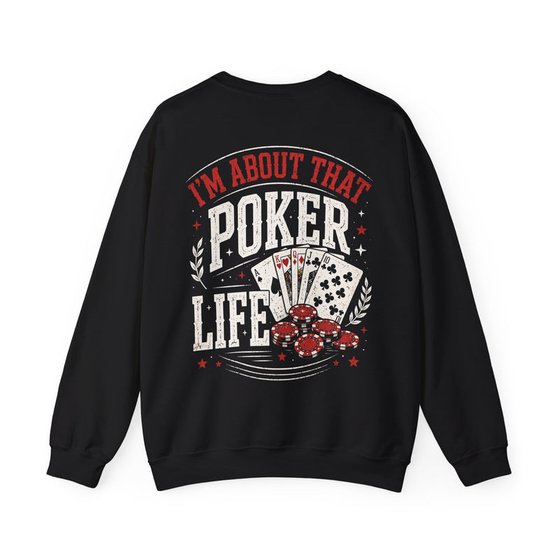 Black sweatshirt with red and white lettering reading "I'M ABOUT THAT POKER LIFE", back view.
