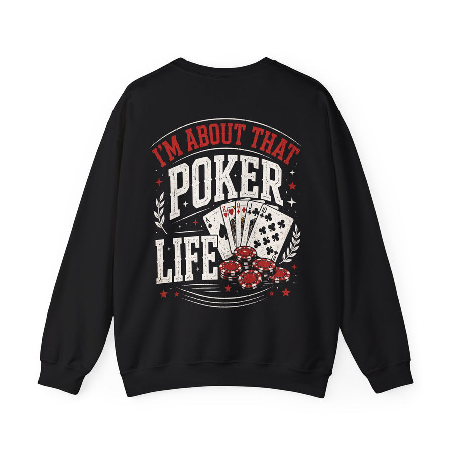 Black sweatshirt with red and white lettering reading "I'M ABOUT THAT POKER LIFE", back view.