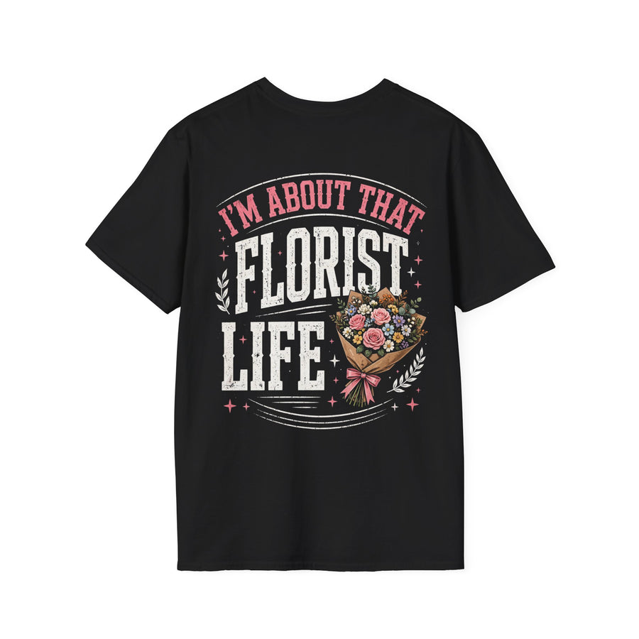 Black t-shirt with white and pink lettering reading "I'M ABOUT THAT FLORIST LIFE", back view.