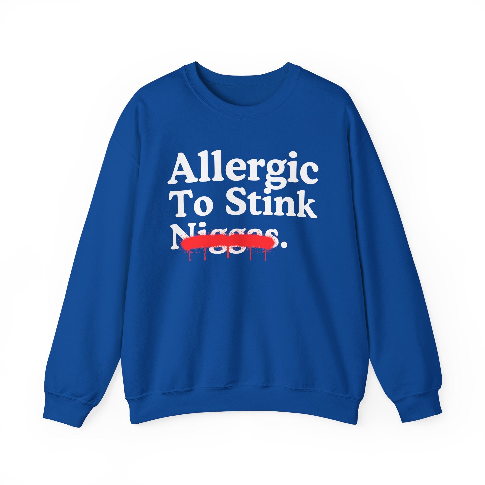 Allergic To Stink Niggas — Sarcastic Statement Sweatshirt