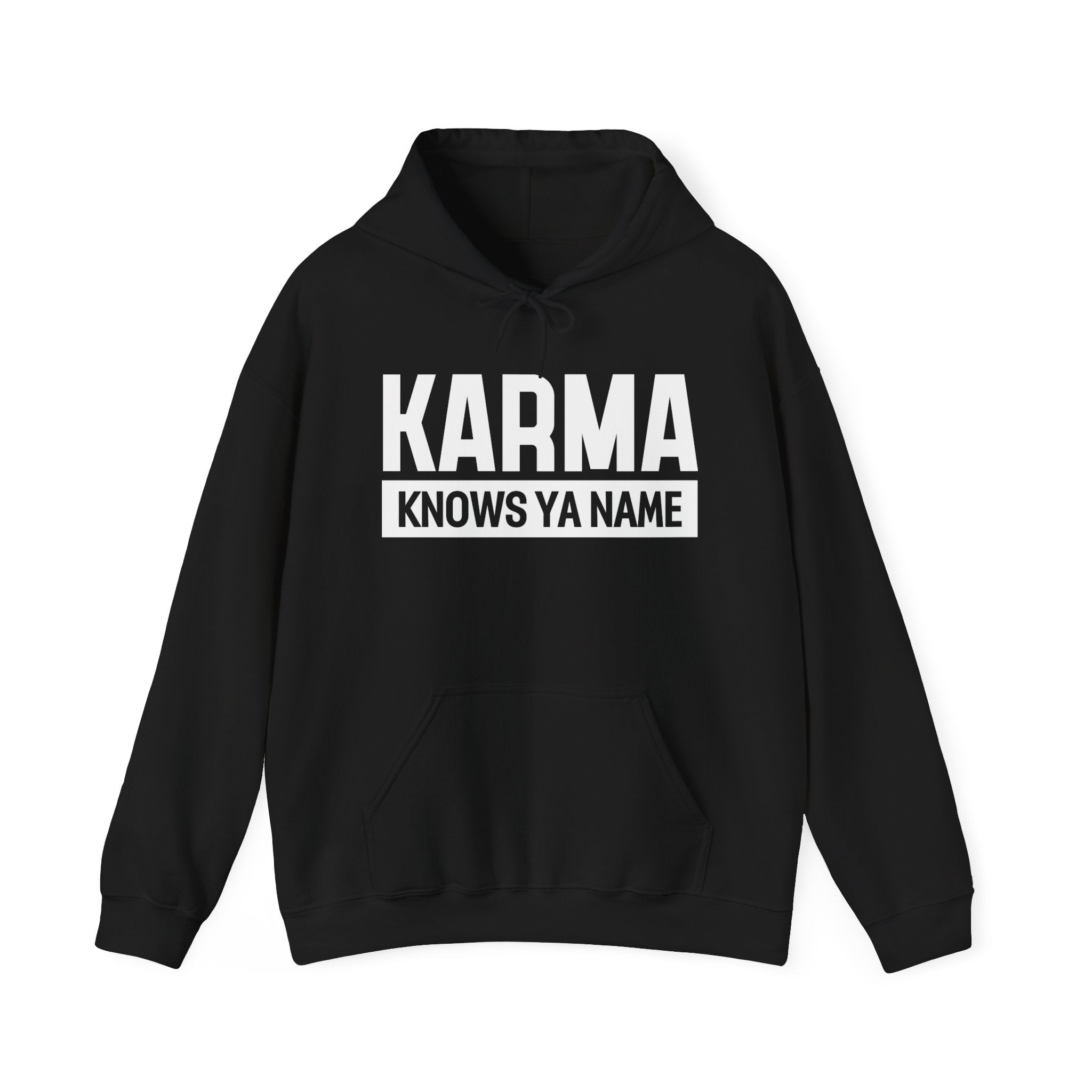 Karma Knows Ya Name Hoodie