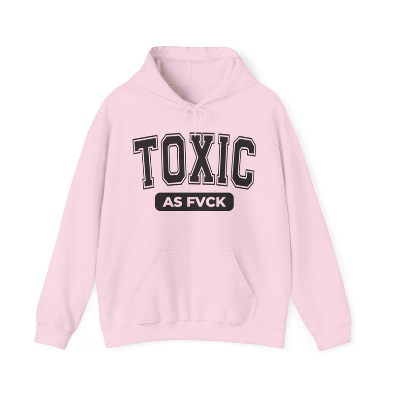 Hoodie with lettering reading TOXIC AS FUCK, front view.