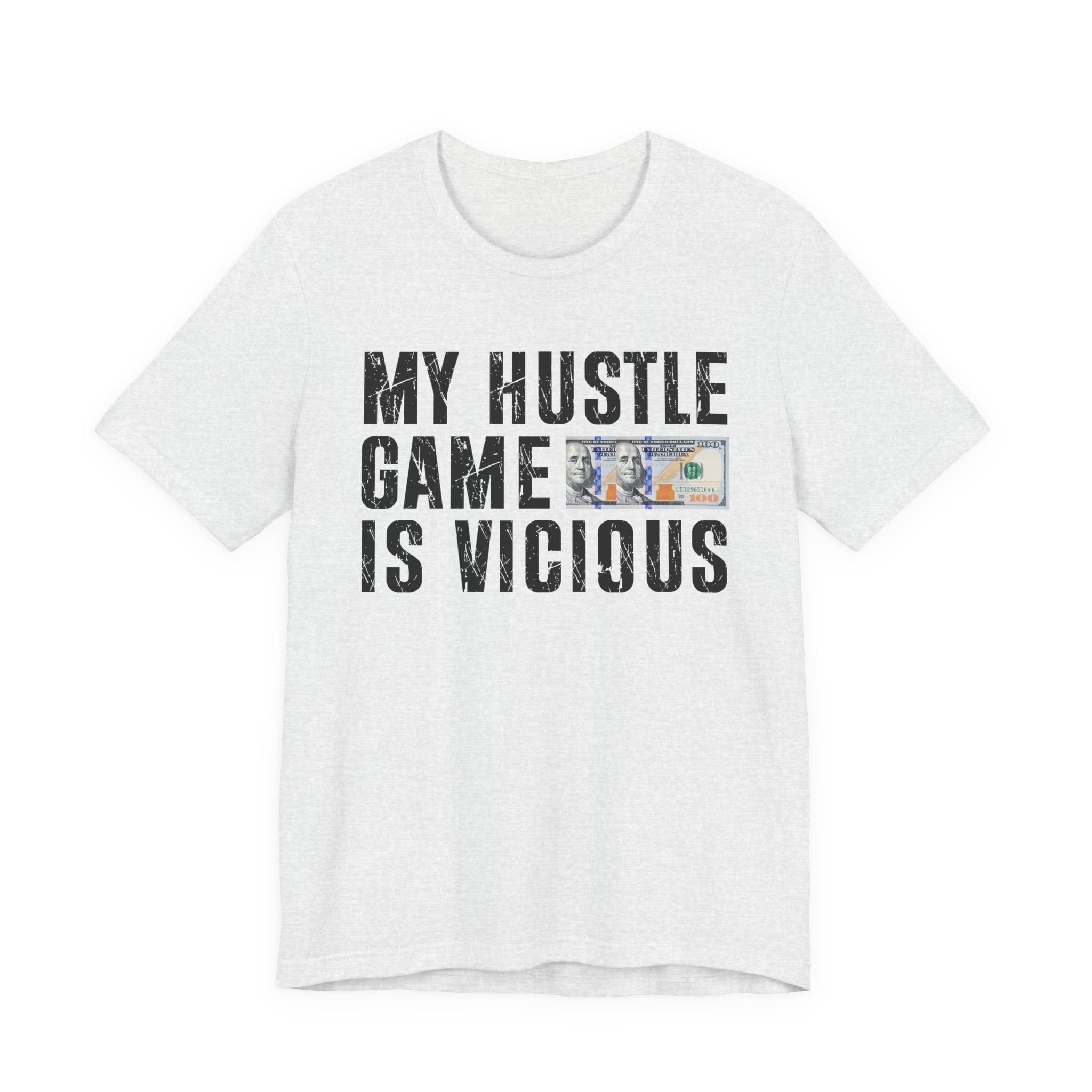 My Hustle Game Is Vicious — T-Shirt