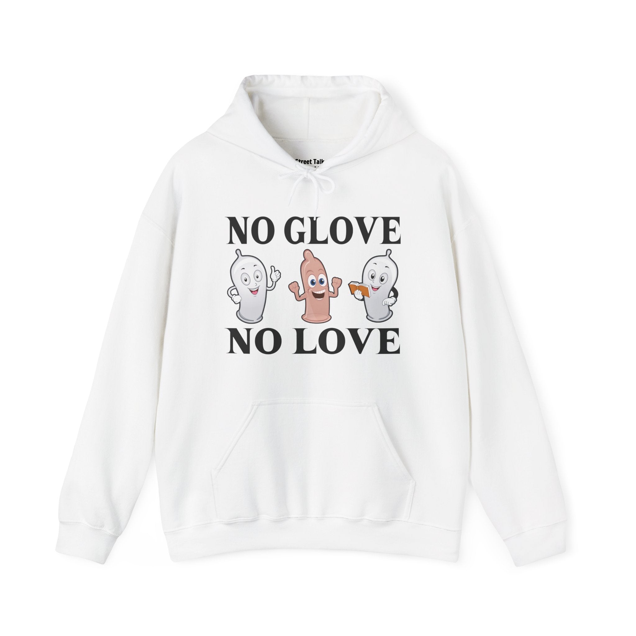 No Glove No Love Hoodie — Street Cred Style — Safe Choices