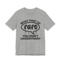 What Part of FAFO You Don't Understand? T-Shirt