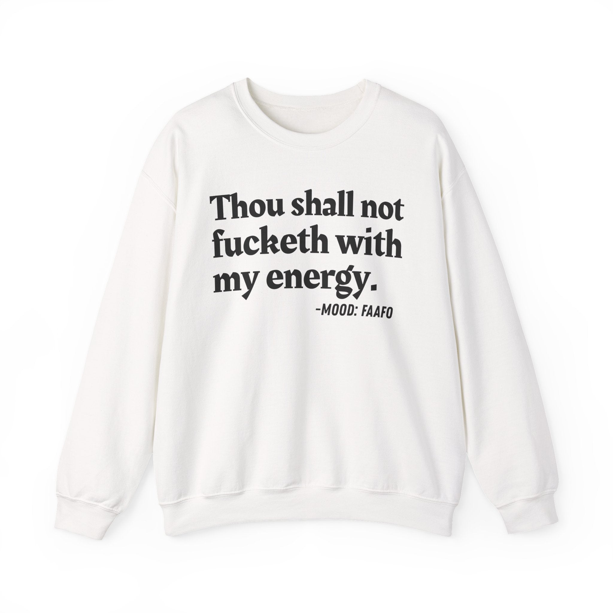 Thou Shall Not Fucketh With My Energy — Vintage Money Mood Sweatshirt
