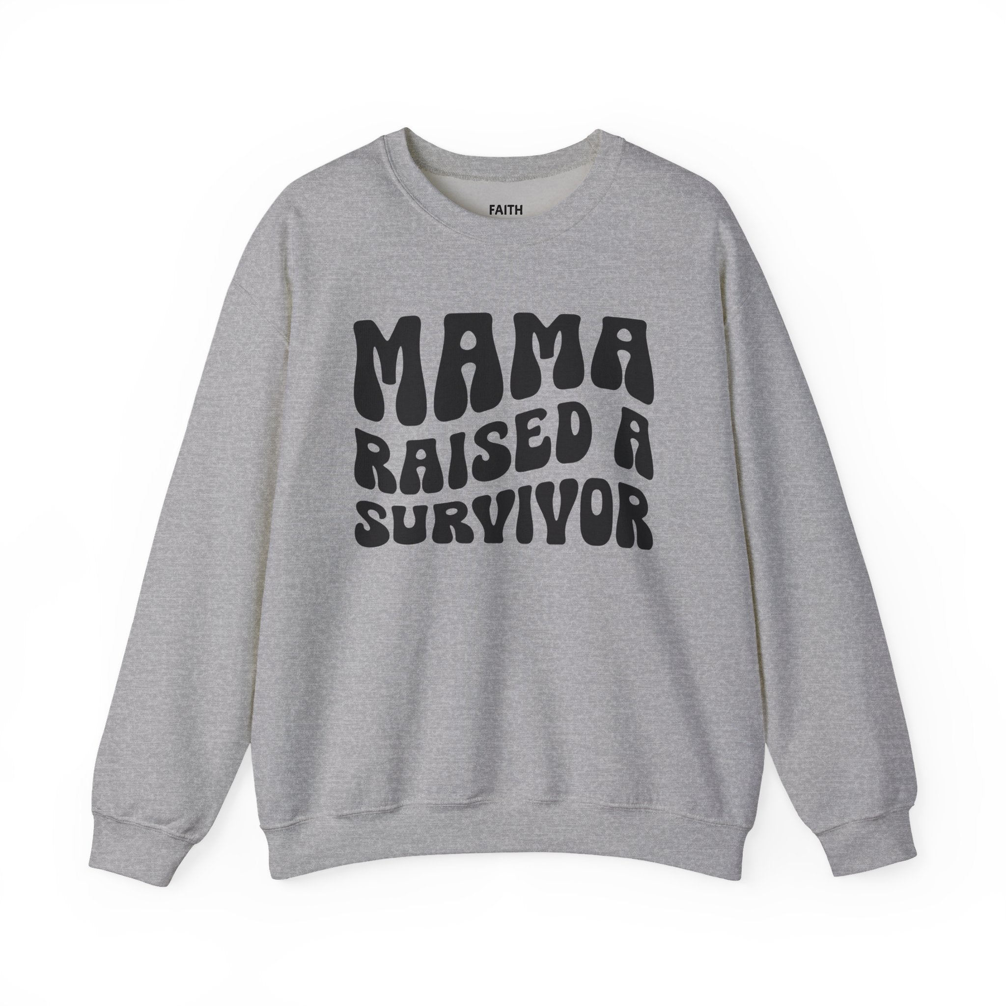 Mama Raised A Survivor - Sweatshirt