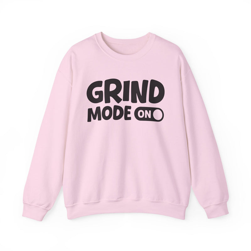 Grind Mode On — Motivational Positive Graphic Sweatshirt